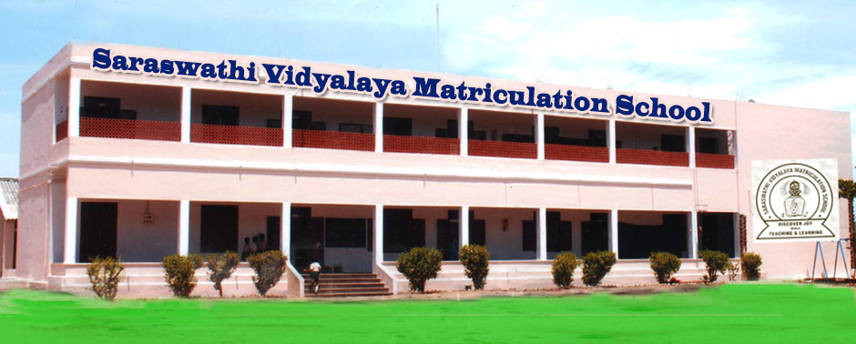 SARASWATHI VIDYALAYA MATRICULATION SCHOOL